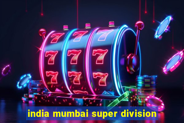 india mumbai super division